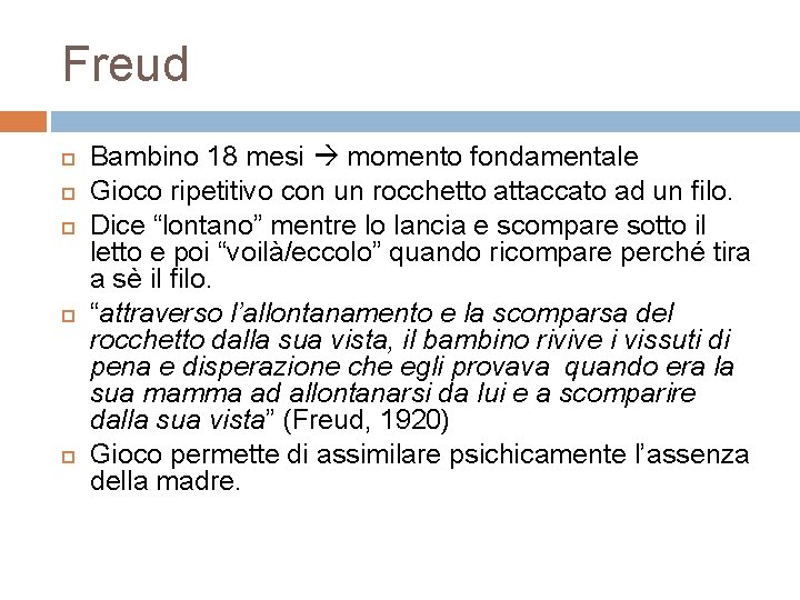 Freud Bambino 18 mesi momento fondamentale Gioco ripetitivo con un rocchetto attaccato ad un