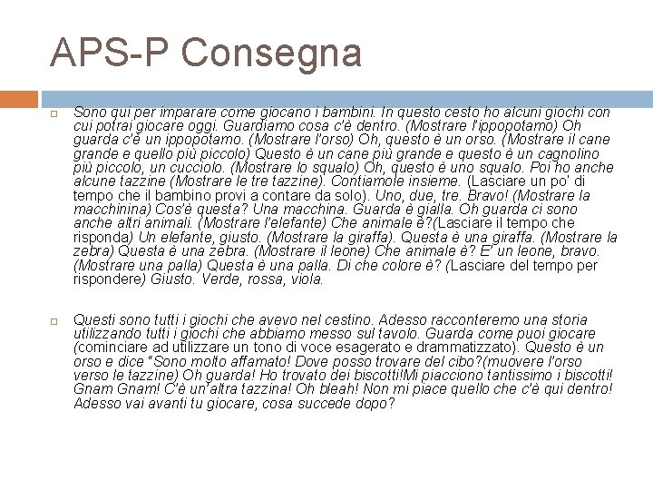 APS P Consegna Sono qui per imparare come giocano i bambini. In questo cesto