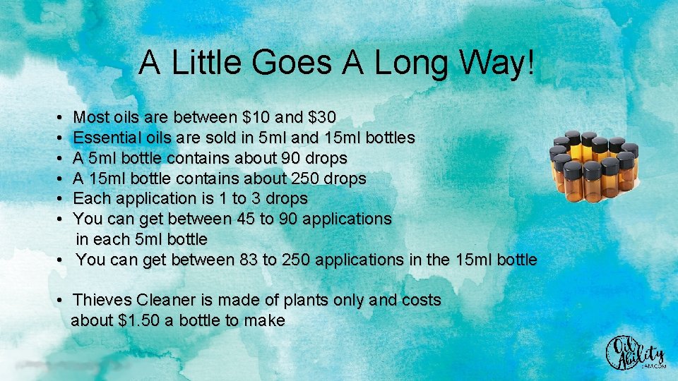 A Little Goes A Long Way! • • • Most oils are between $10