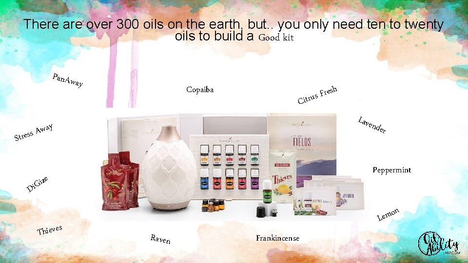 There are over 300 oils on the earth, but. . you only need ten