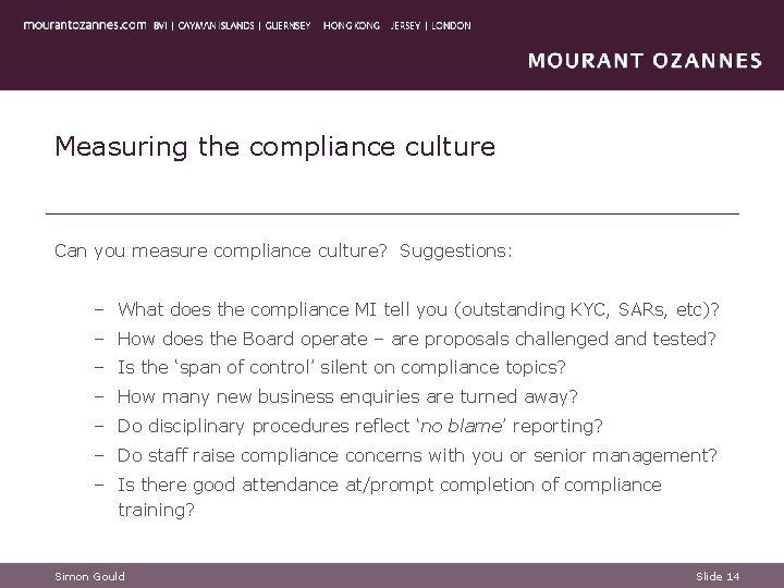 Measuring the compliance culture Can you measure compliance culture? Suggestions: – What does the Measuring the compliance culture Can you measure compliance culture? Suggestions: – What does the