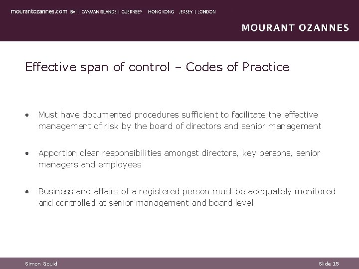 Effective span of control – Codes of Practice • Must have documented procedures sufficient Effective span of control – Codes of Practice • Must have documented procedures sufficient