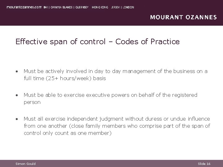 Effective span of control – Codes of Practice • Must be actively involved in Effective span of control – Codes of Practice • Must be actively involved in