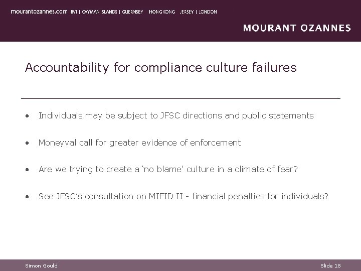 Accountability for compliance culture failures • Individuals may be subject to JFSC directions and Accountability for compliance culture failures • Individuals may be subject to JFSC directions and