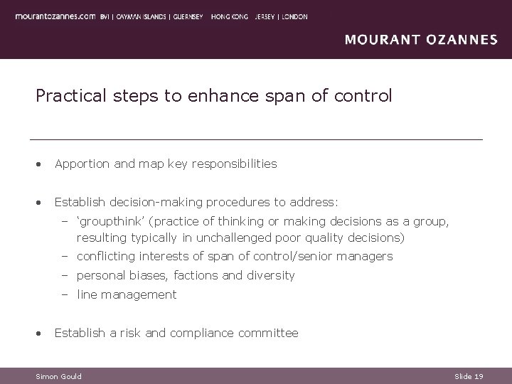 Practical steps to enhance span of control • Apportion and map key responsibilities • Practical steps to enhance span of control • Apportion and map key responsibilities •