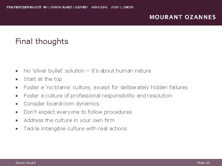 Final thoughts • No ‘silver bullet’ solution – it’s about human nature • Start Final thoughts • No ‘silver bullet’ solution – it’s about human nature • Start