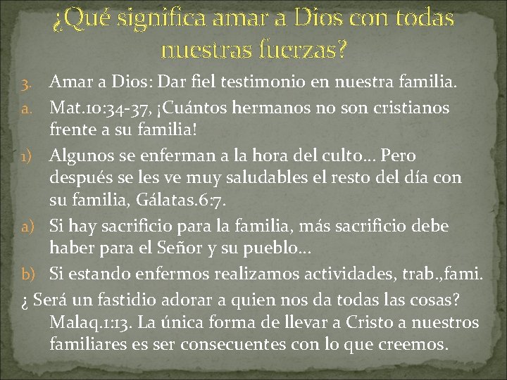 ¿Qué significa amar a Dios con todas nuestras fuerzas? Amar a Dios: Dar fiel