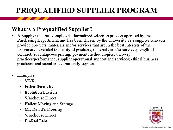 PREQUALIFIED SUPPLIER PROGRAM What is a Prequalified Supplier? • A Supplier that has completed