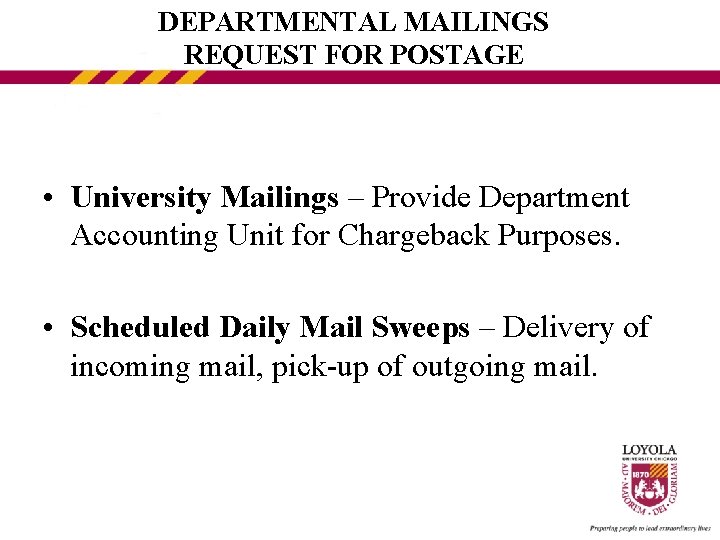 DEPARTMENTAL MAILINGS REQUEST FOR POSTAGE • University Mailings – Provide Department Accounting Unit for