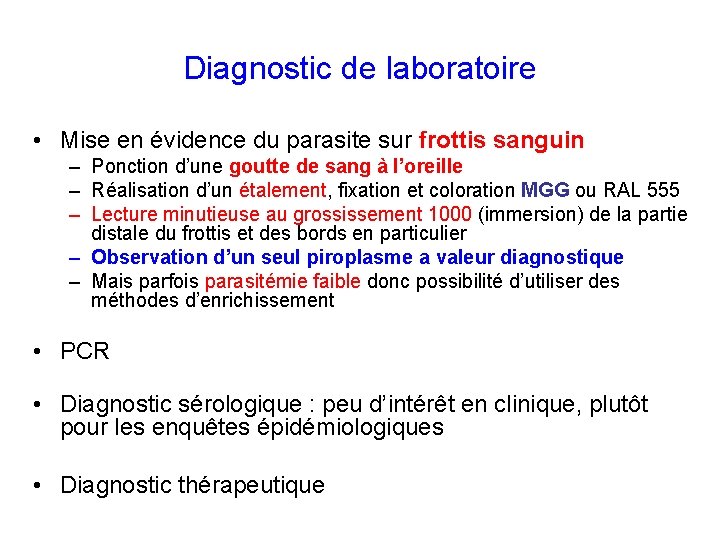 Diagnostic de laboratoire • Mise en évidence du parasite sur frottis sanguin – Ponction