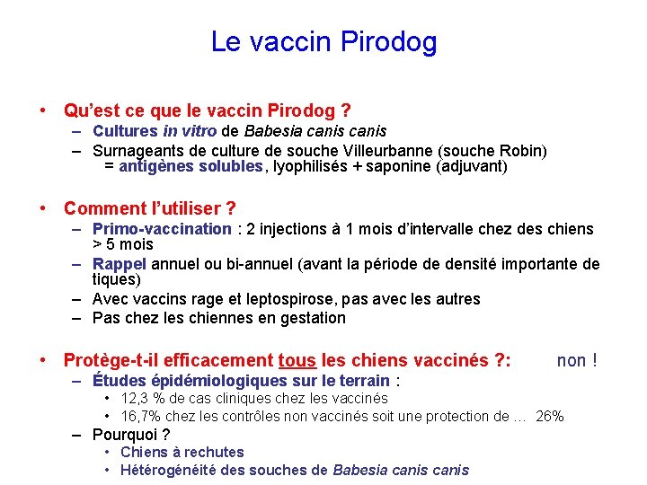 Le vaccin Pirodog • Qu’est ce que le vaccin Pirodog ? – Cultures in