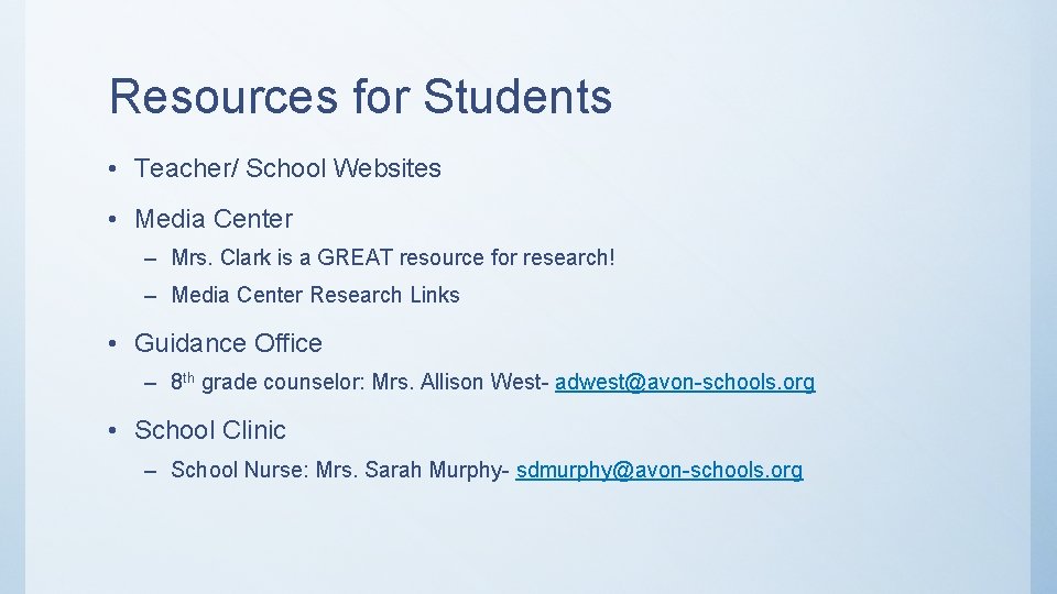 Resources for Students • Teacher/ School Websites • Media Center – Mrs. Clark is