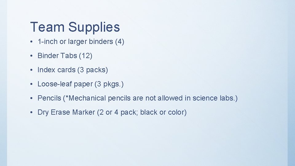Team Supplies • 1 -inch or larger binders (4) • Binder Tabs (12) •