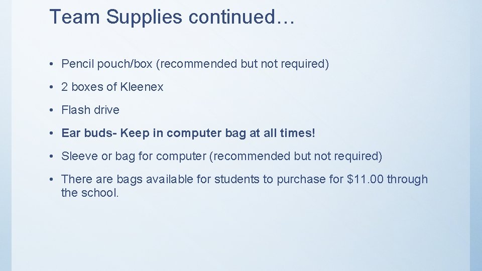 Team Supplies continued… • Pencil pouch/box (recommended but not required) • 2 boxes of