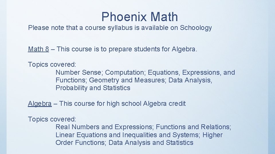 Phoenix Math Please note that a course syllabus is available on Schoology Math 8