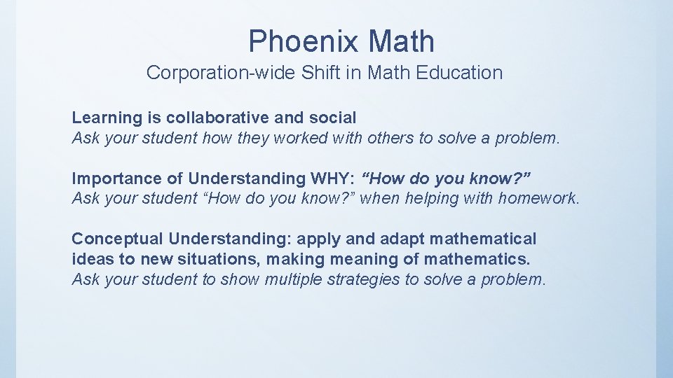 Phoenix Math Corporation-wide Shift in Math Education Learning is collaborative and social Ask your