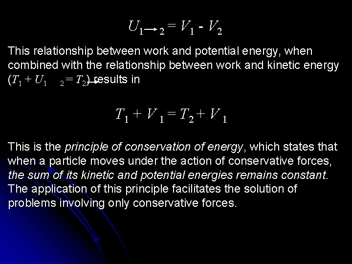 U 1 2= V 1 - V 2 This relationship between work and potential