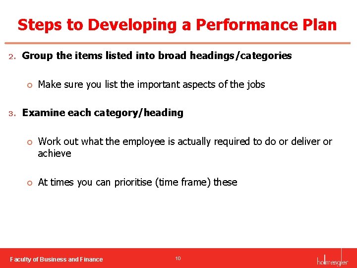 Steps to Developing a Performance Plan 2. Group the items listed into broad headings/categories