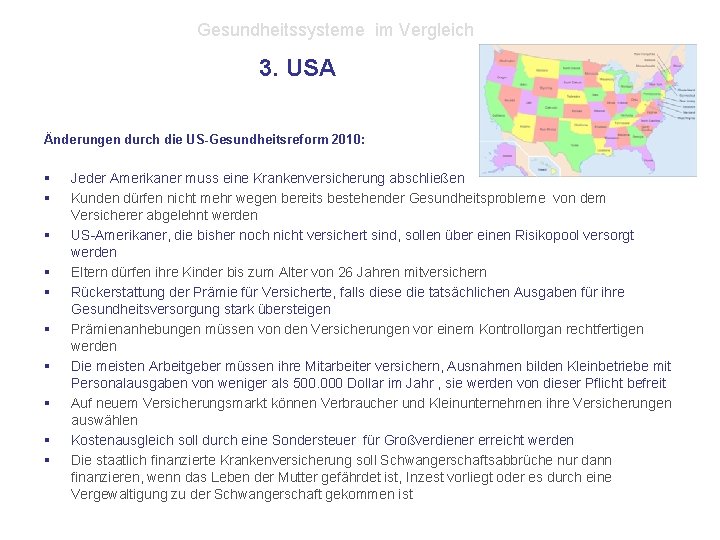 Gesundheitssysteme im Vergleich 3. USA Änderungen durch die US-Gesundheitsreform 2010: § § § §