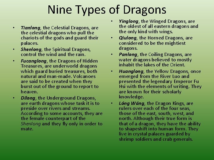 Nine Types of Dragons • • • Tianlong, the Celestial Dragons, are the celestial