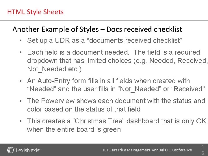 HTML Style Sheets Another Example of Styles – Docs received checklist • Set up