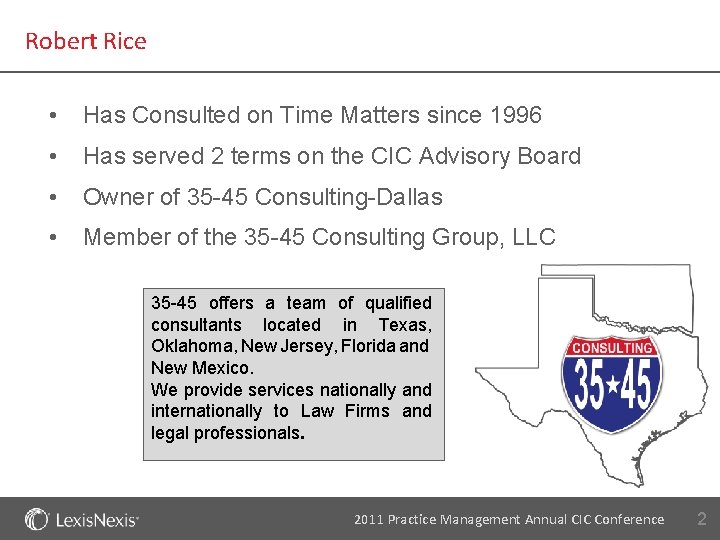 Robert Rice • Has Consulted on Time Matters since 1996 • Has served 2