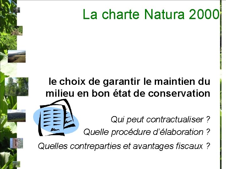 La charte Natura 2000 le choix de garantir le maintien du milieu en bon