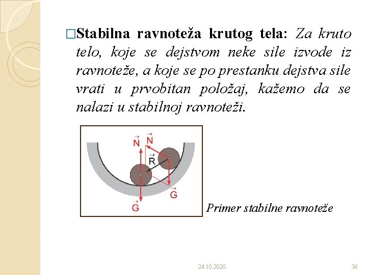 �Stabilna ravnoteža krutog tela: Za kruto telo, koje se dejstvom neke sile izvode iz