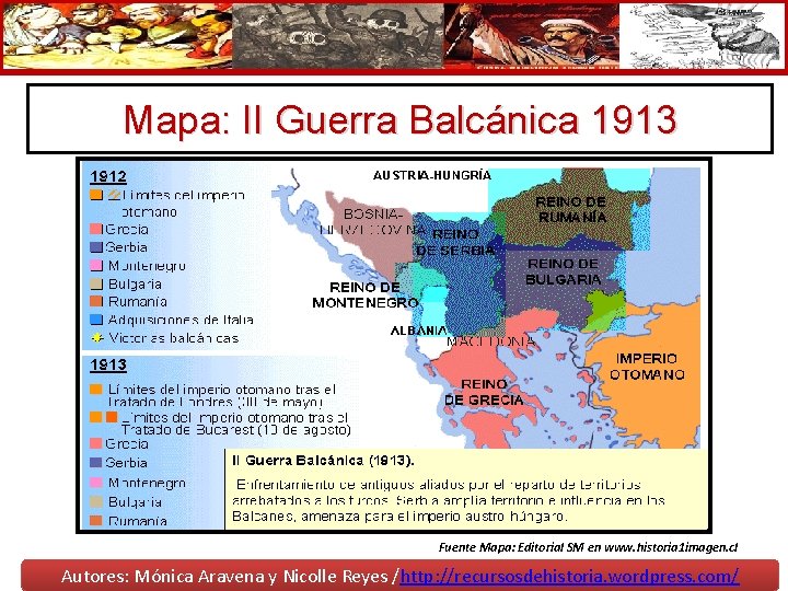 Mapa: II Guerra Balcánica 1913 Fuente Mapa: Editorial SM en www. historia 1 imagen.