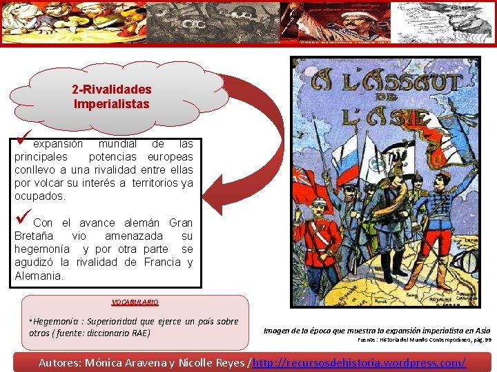 2 -Rivalidades Imperialistas expansión mundial de las principales potencias europeas conllevo a una rivalidad