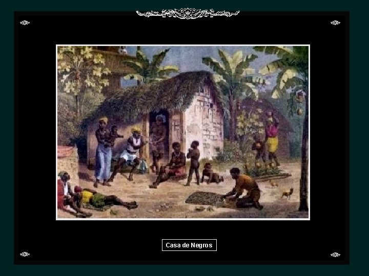 Casa de Negros 