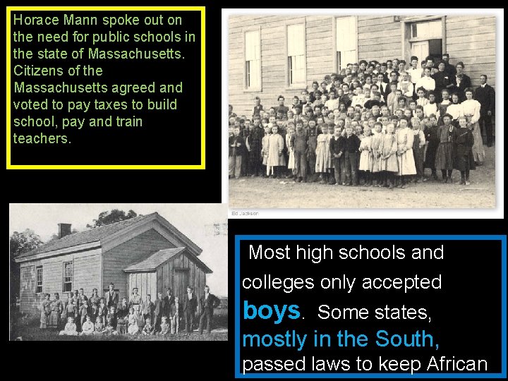 Horace Mann spoke out on the need for public schools in the state of