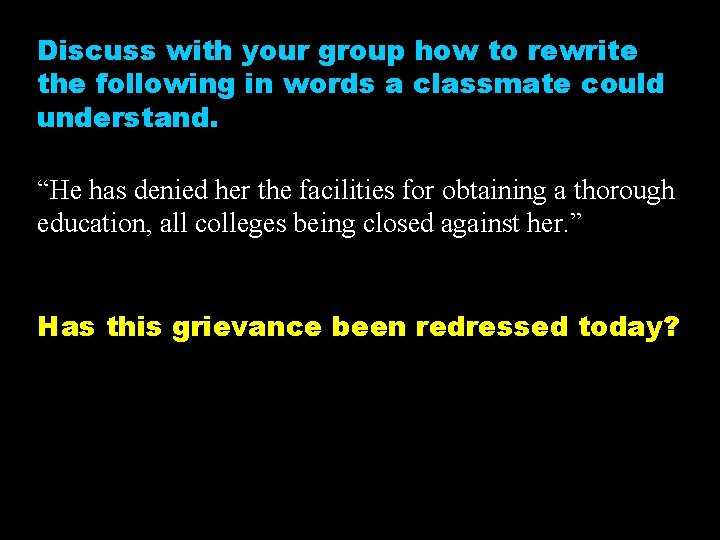 Discuss with your group how to rewrite the following in words a classmate could