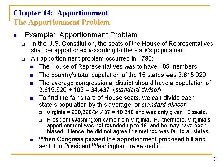 Chapter 14: Apportionment The Apportionment Problem n Example: Apportionment Problem q q In the