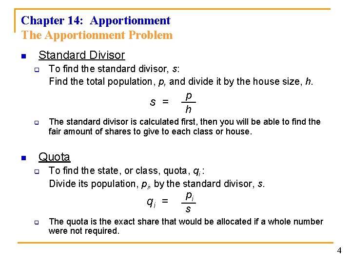 Chapter 14: Apportionment The Apportionment Problem n Standard Divisor q To find the standard
