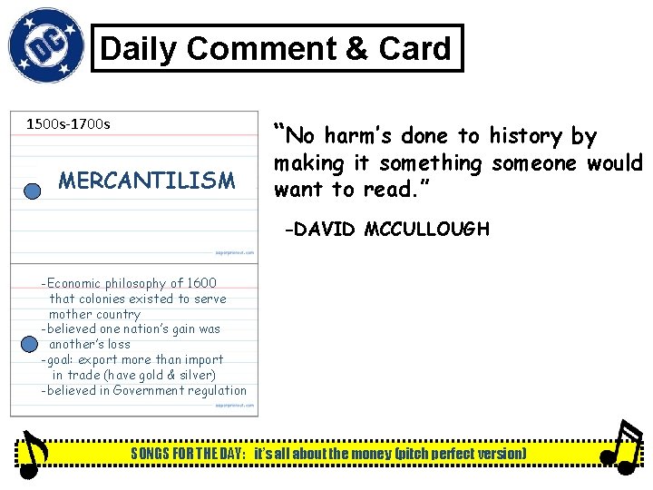 Daily Comment & Card 1500 s-1700 s “No harm’s done to history by MERCANTILISM