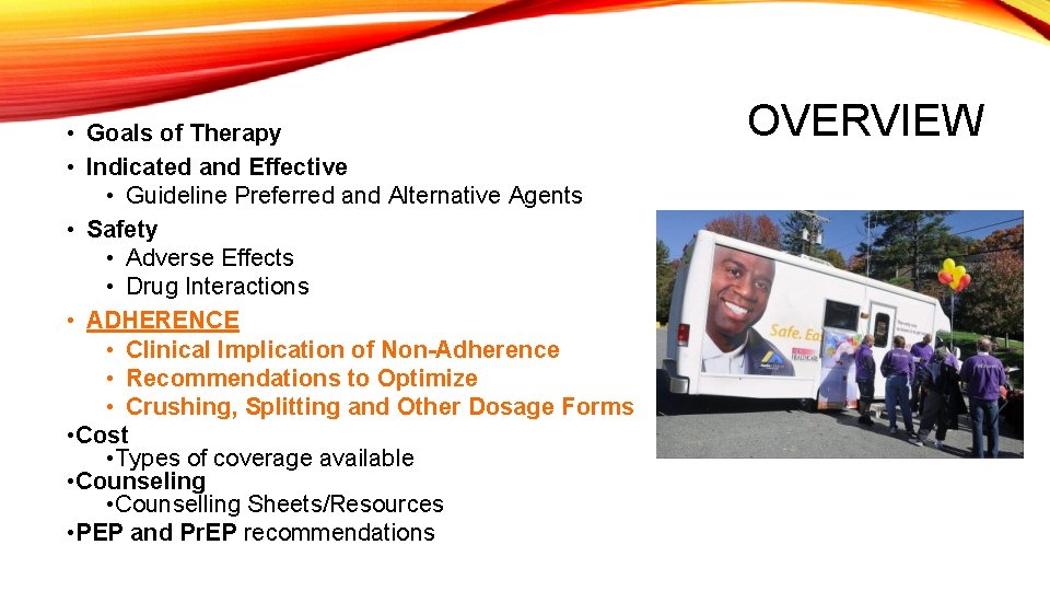  • Goals of Therapy • Indicated and Effective • Guideline Preferred and Alternative