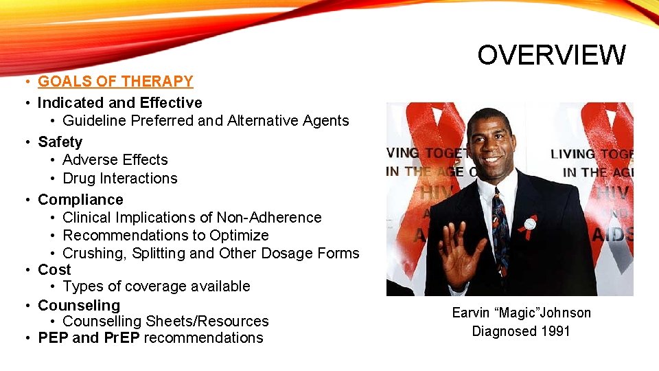 OVERVIEW • GOALS OF THERAPY • Indicated and Effective • Guideline Preferred and Alternative