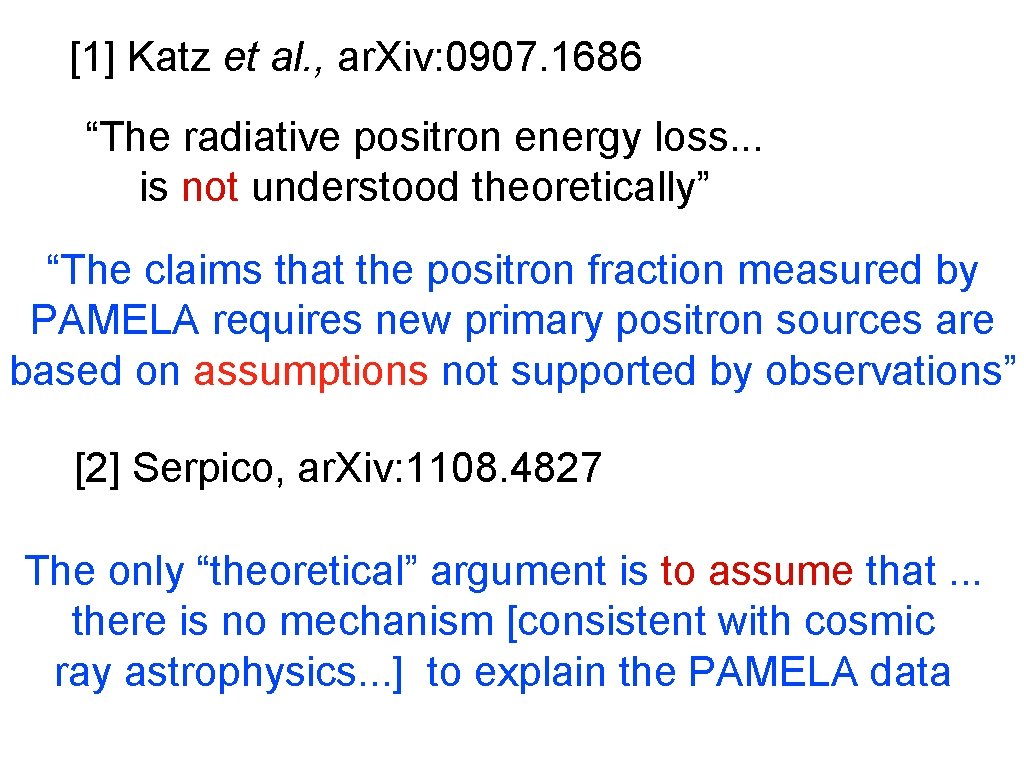 [1] Katz et al. , ar. Xiv: 0907. 1686 “The radiative positron energy loss.