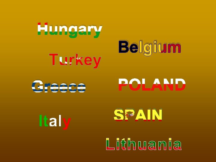 Hungary Belgium Greece SPAIN 