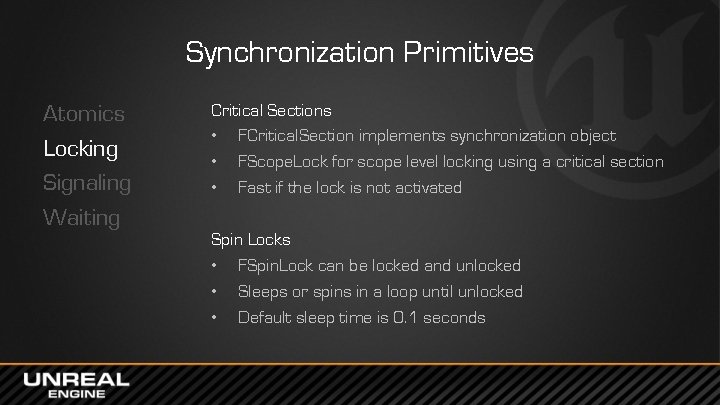 Synchronization Primitives Atomics Locking Signaling Waiting Critical Sections • FCritical. Section implements synchronization object