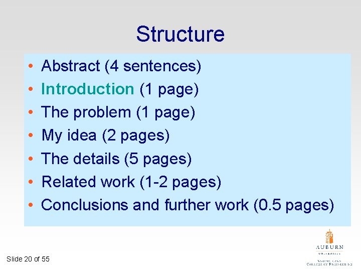 Structure • • Abstract (4 sentences) Introduction (1 page) The problem (1 page) My