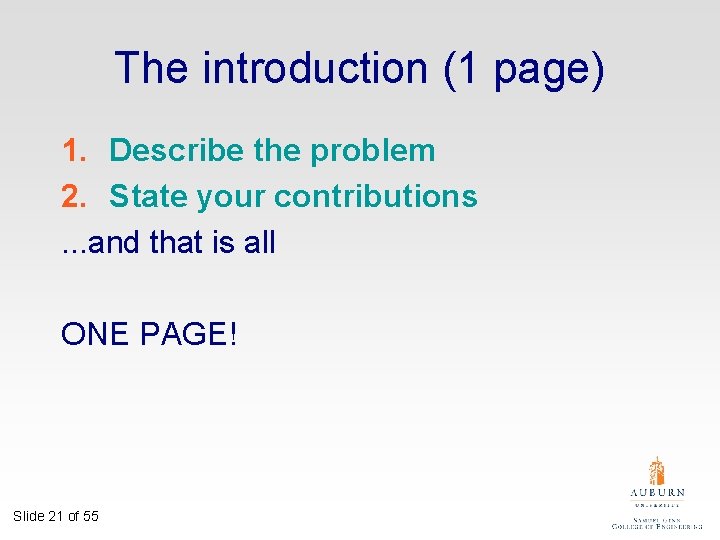 The introduction (1 page) 1. Describe the problem 2. State your contributions. . .