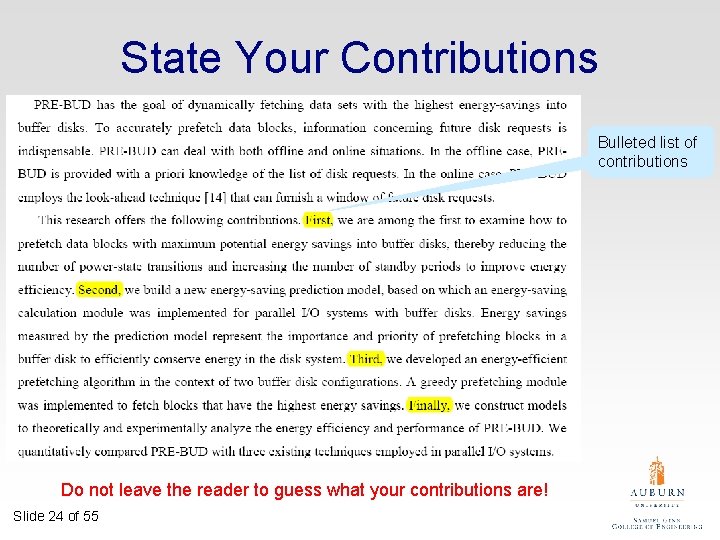 State Your Contributions Bulleted list of contributions Do not leave the reader to guess