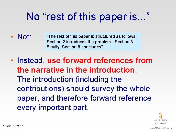 No “rest of this paper is. . . ” • Not: “The rest of