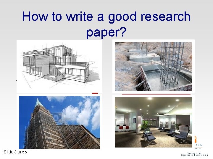 How to write a good research paper? Research Idea A good research project starts