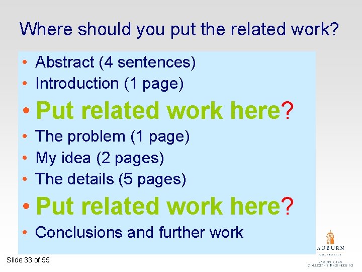 Where should you put the related work? • Abstract (4 sentences) • Introduction (1