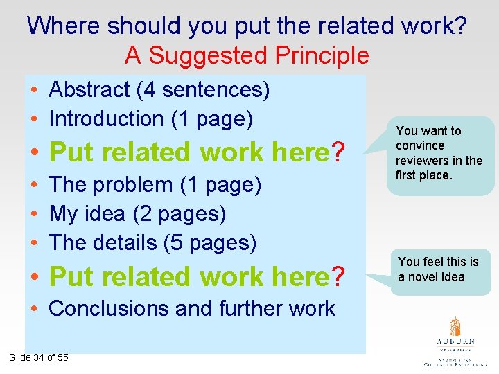 Where should you put the related work? A Suggested Principle • Abstract (4 sentences)