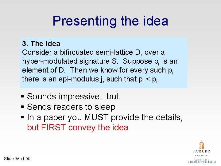 Presenting the idea 3. The idea Consider a bifircuated semi-lattice D, over a hyper-modulated