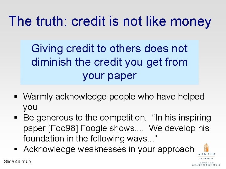 The truth: credit is not like money Giving credit to others does not diminish